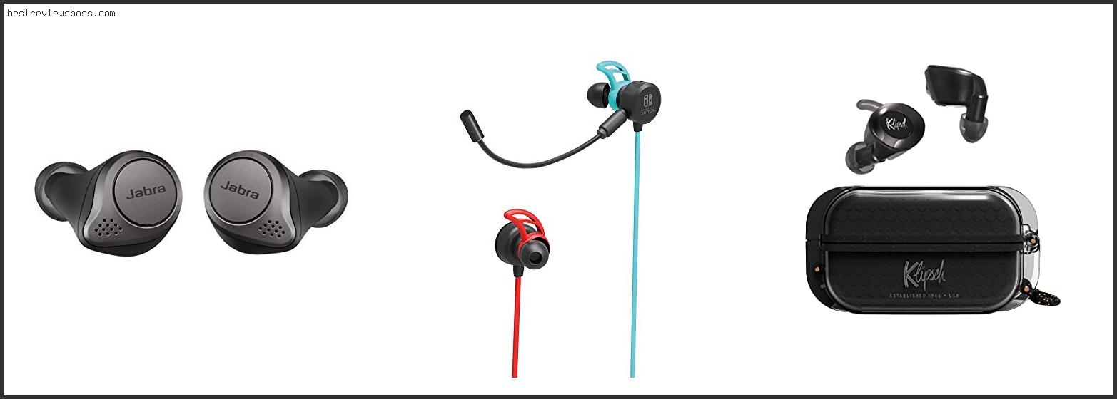 Top 7 Best Fitting Earbuds For Small Ears For 2022