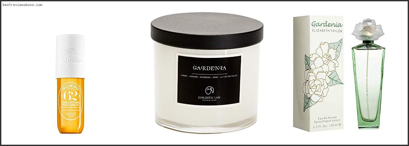 Top 7 Best Gardenia Perfume Fragrantica For 2022