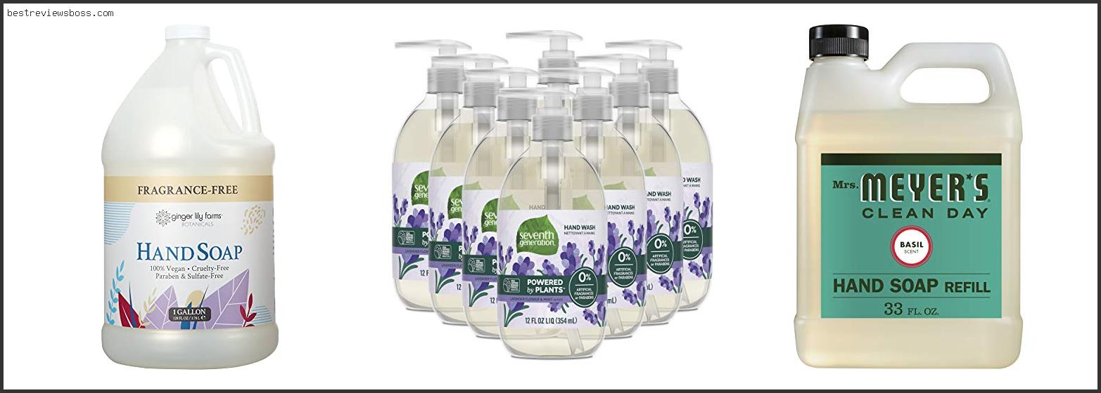 Top 7 Best All Natural Hand Soap For 2022