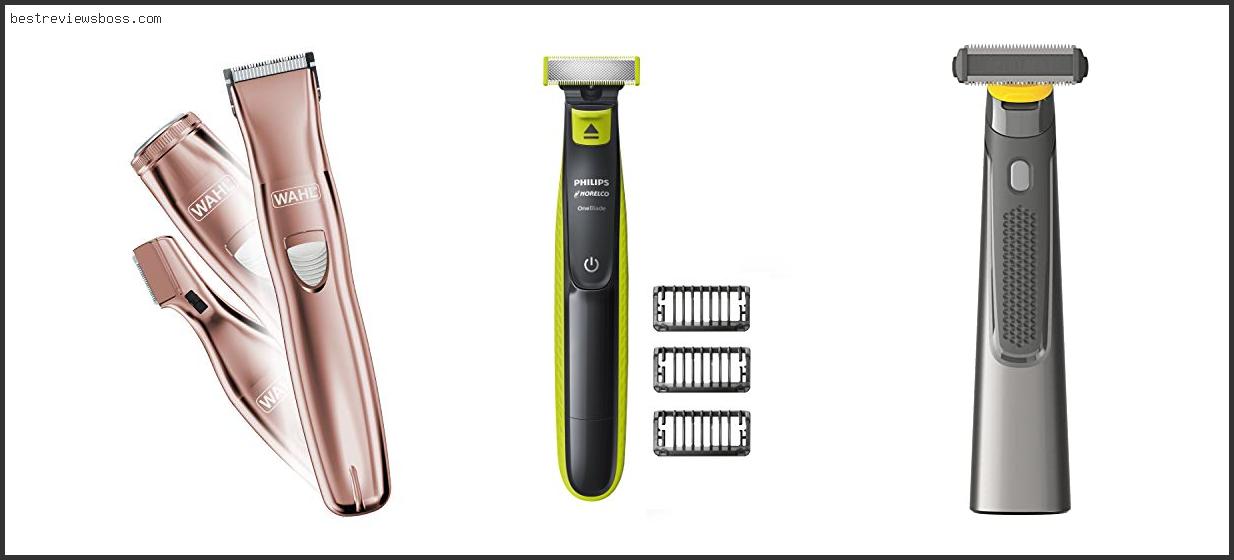 Top 7 Best Body Groomer For Female Private Parts For 2022