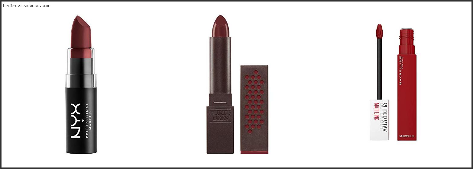 Top 7 Best Dark Red Lipstick For 2022