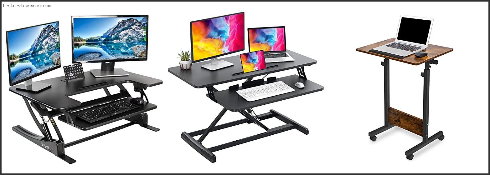 Top 7 Best Desktop Adjustable Standing Desks For 2022