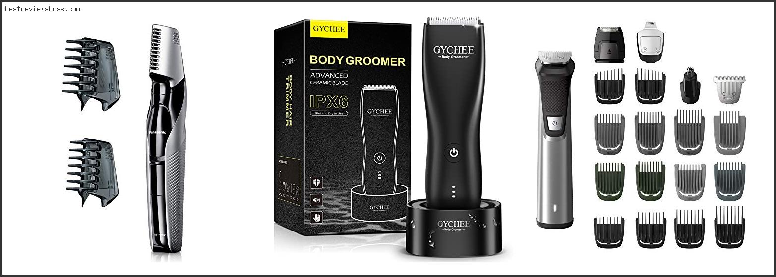 Top 7 Best Clippers For Chest Hair For 2022