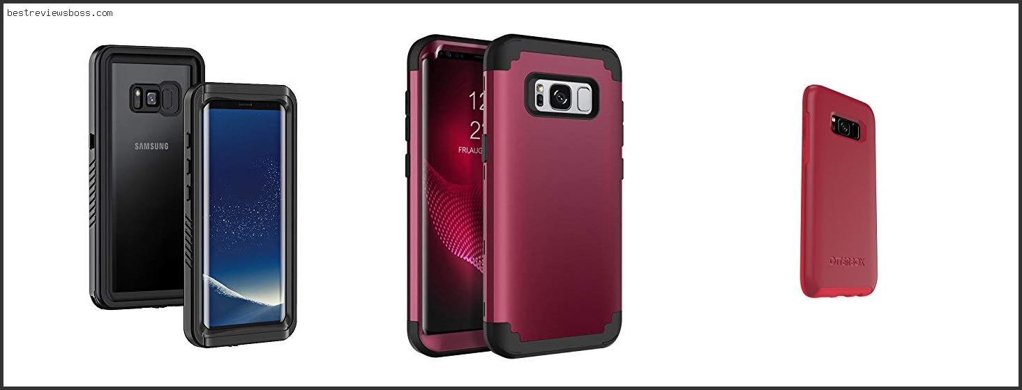 Best Cases For Galaxy S8