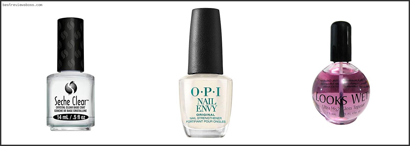 Top 7 Best Non Yellowing Clear Nail Polish In 2022