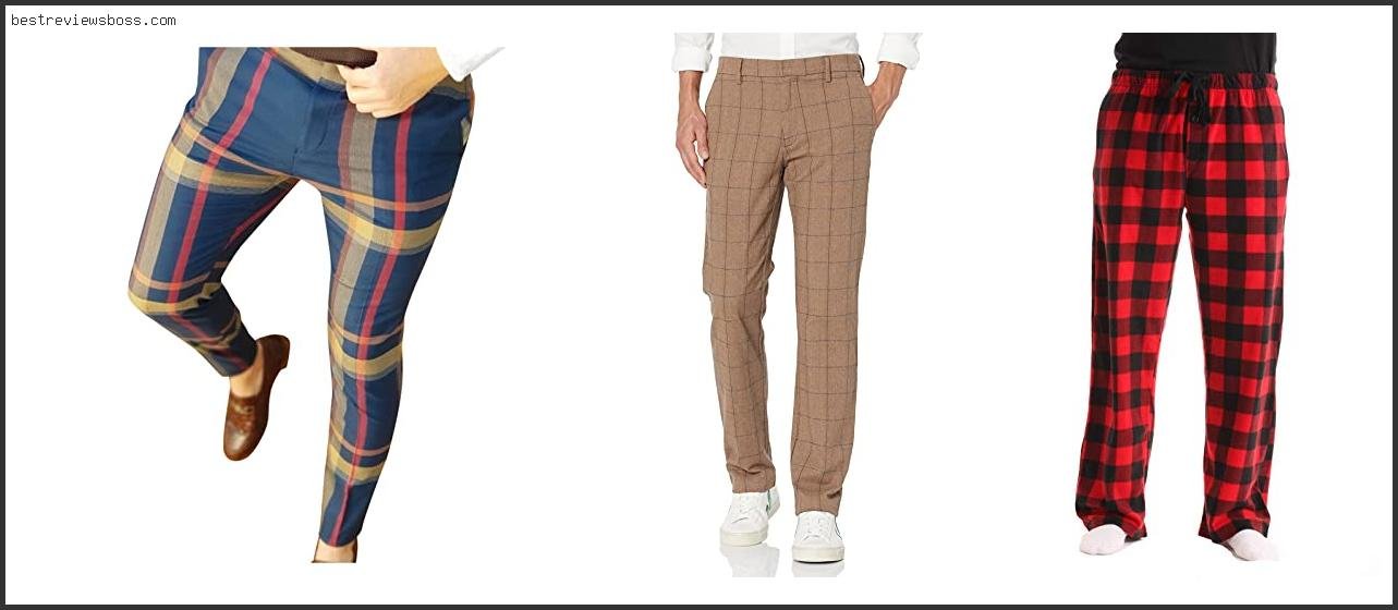 Top 7 Best Mens Plaid Pants In 2022