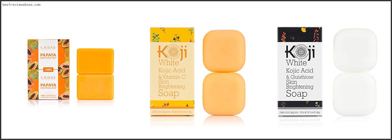 Top 7 Best Brightening Soap In 2022