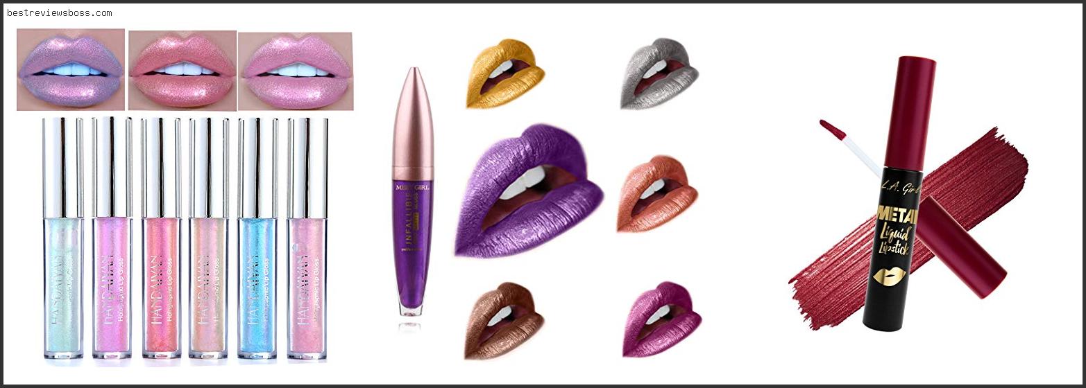 Top 7 Best Metallic Liquid Lipstick In 2022