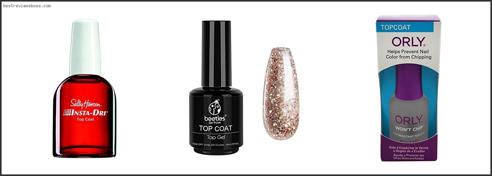 Top 7 Best Nail Top Coat No Chip In 2022