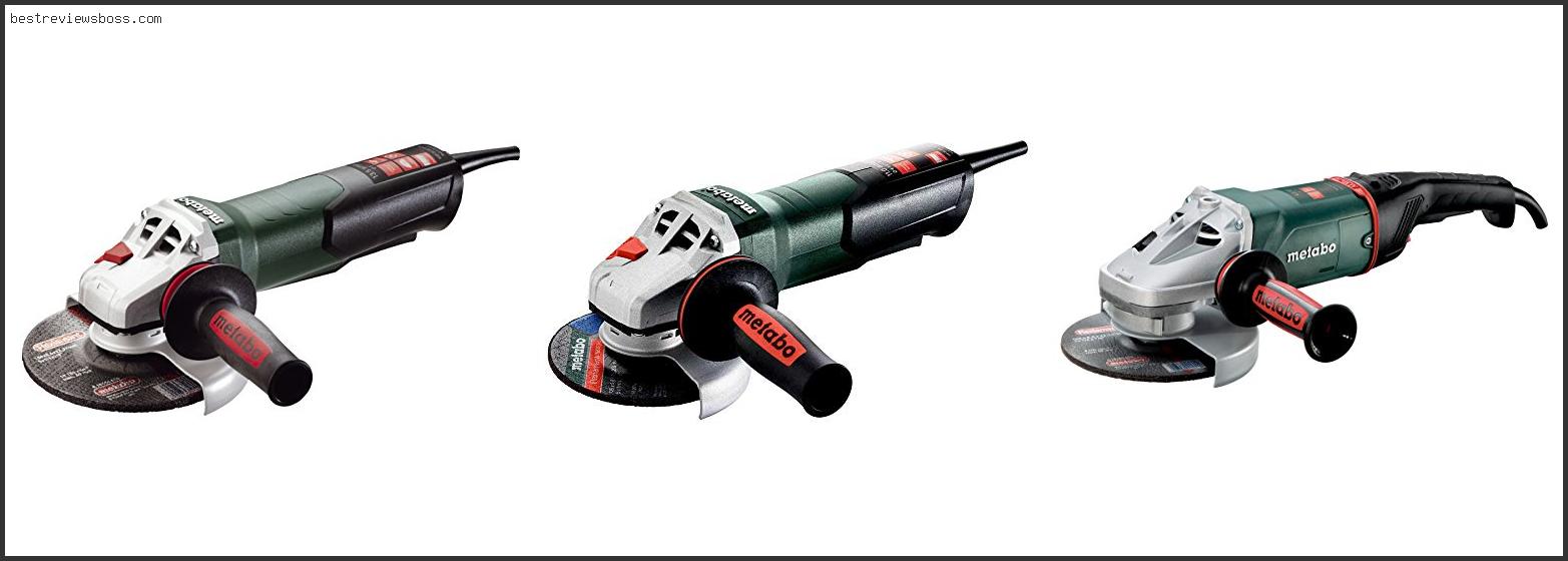 Top 7 Best Metabo Grinder In 2022