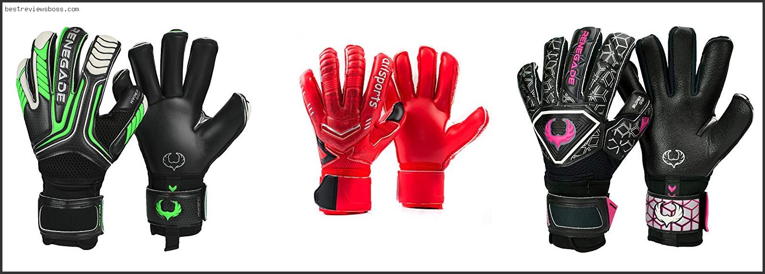 Top 7 Best Indoor Soccer Goalie Gloves In 2022