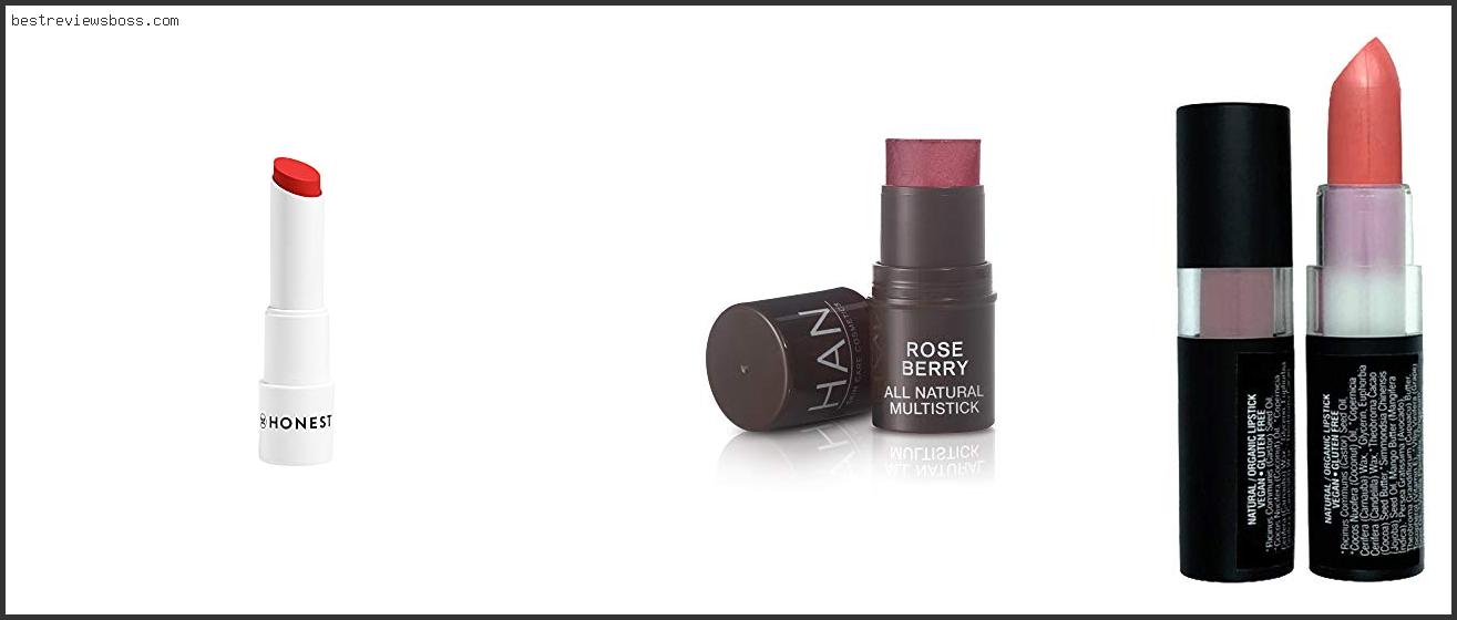 Top 7 Best All Natural Lipstick In 2022