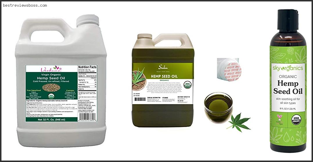 Top 7 Best Organic Cold Pressed Hemp Oil In 2022