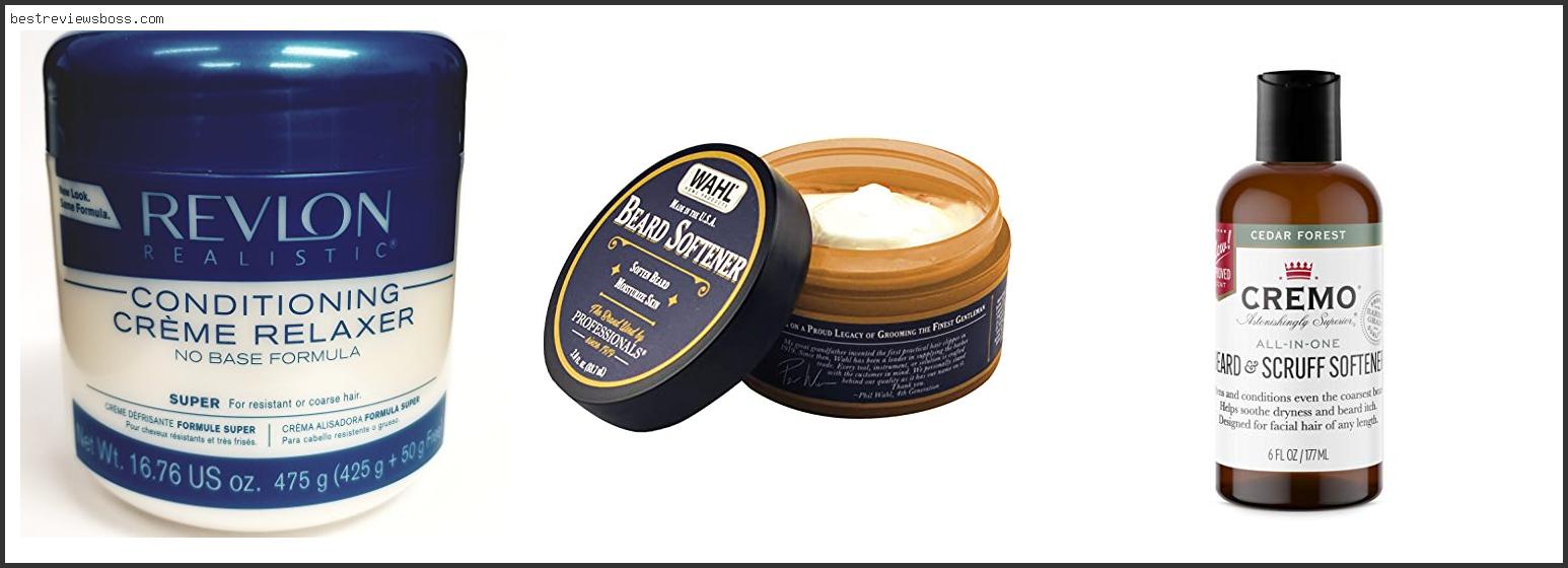 Top 7 Best Beard Hair Relaxer In 2022