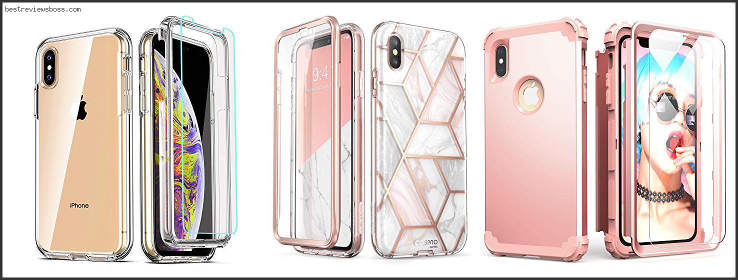 Top 7 Best Full Protection Iphone Xs Max Case In 2022