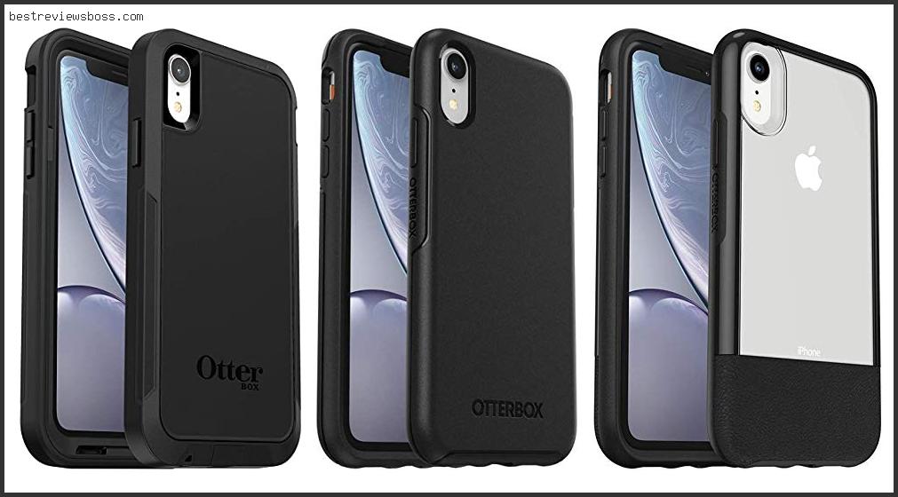 Top 7 Best Otterbox Iphone Xr In 2022