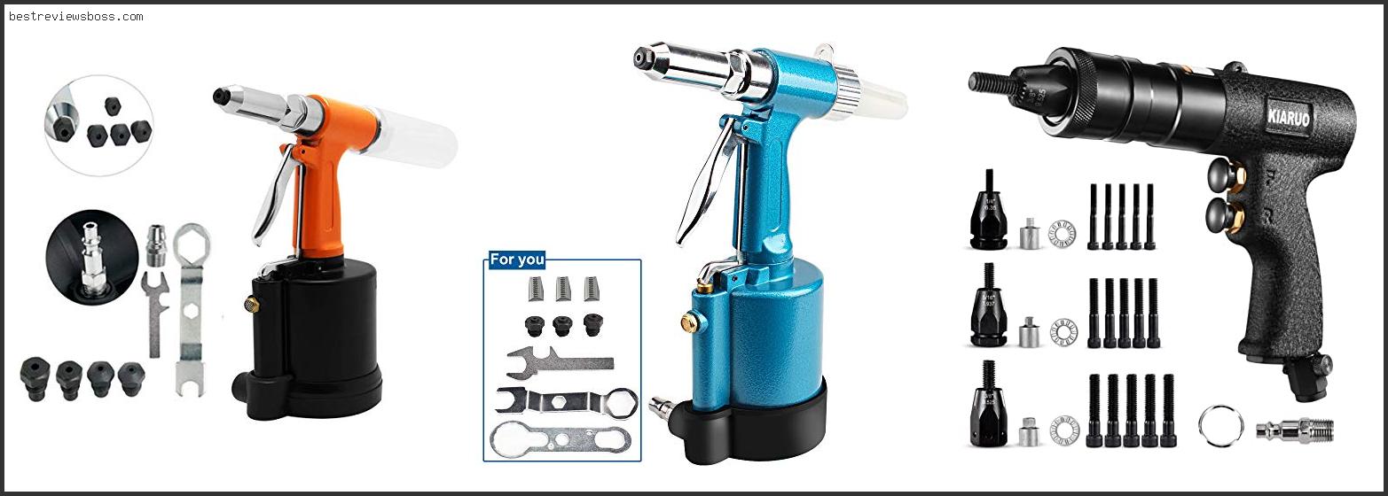 Top 7 Best Pneumatic Rivet Gun In 2022