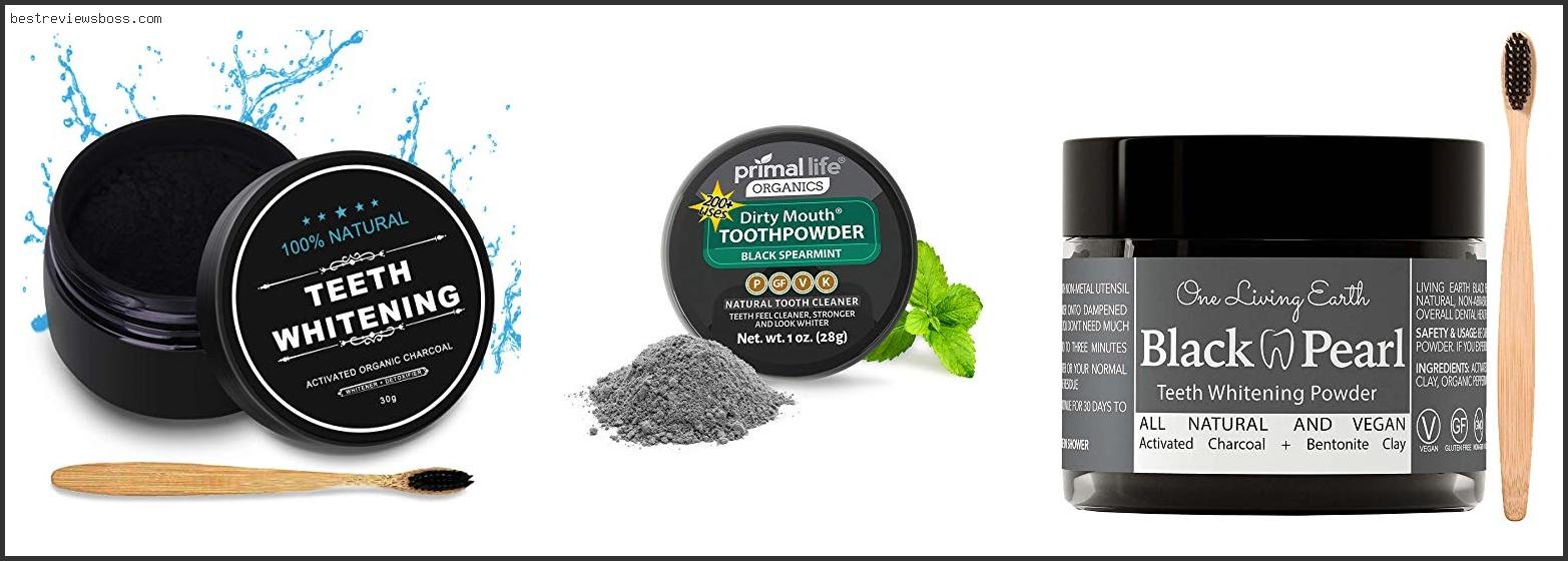 Top 7 Best Charcoal Powder Teeth Whitening For 2022