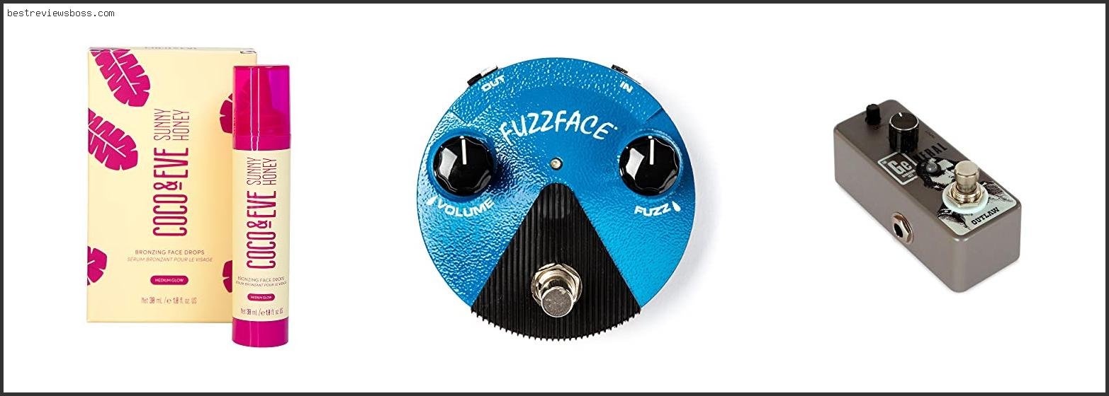 Top 7 Best Fuzz Face Type Pedals For 2022