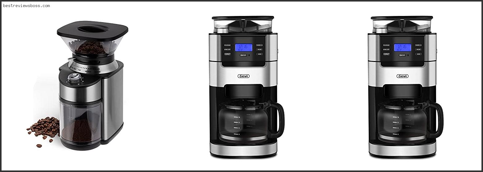 Top 7 Best Coffee Grinder Drip Coffee Makers For 2022