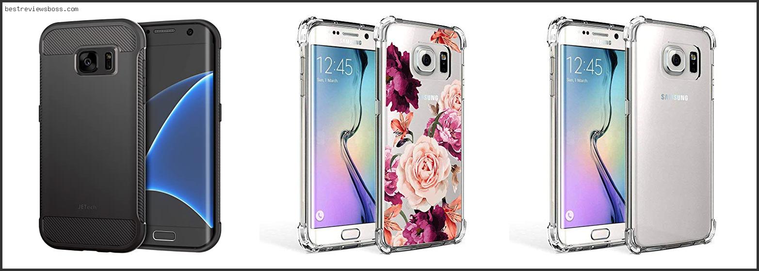 Top 7 Best Cases For Samsung Galaxy S7 Edge For 2022