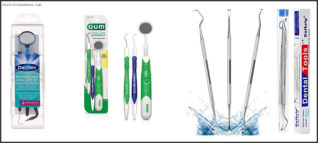 Top 7 Best Dental Tools For Home Use For 2022