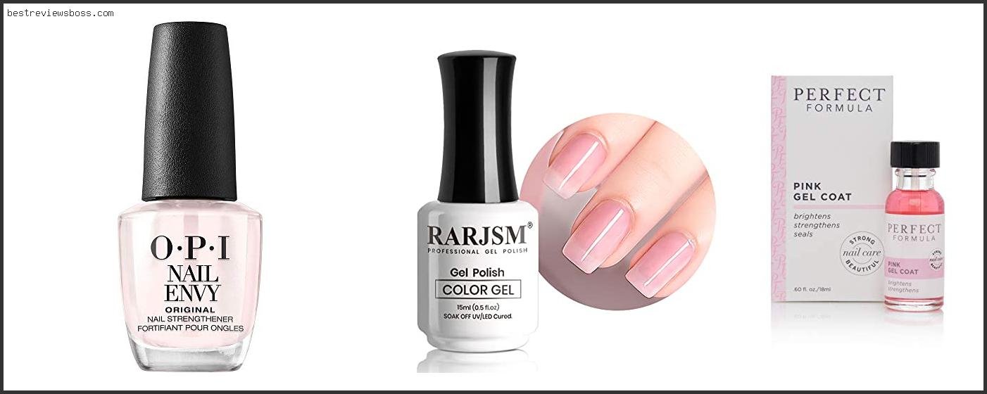 Top 7 Best Clear Pink Nail Polish For 2022