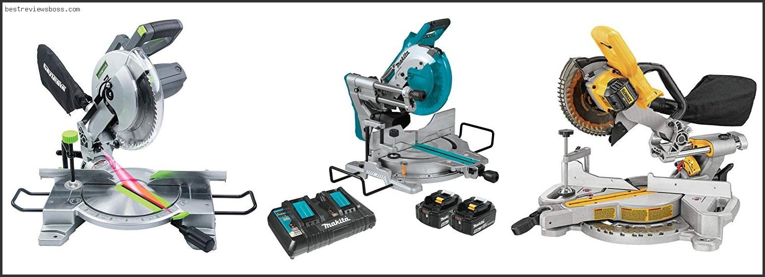 Top 7 Best Battery Powered Compound Miter Saw For 2022