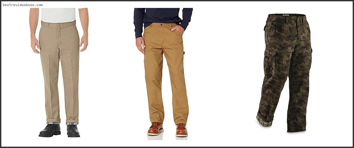 Top 7 Best Flannel Lined Khakis For 2022