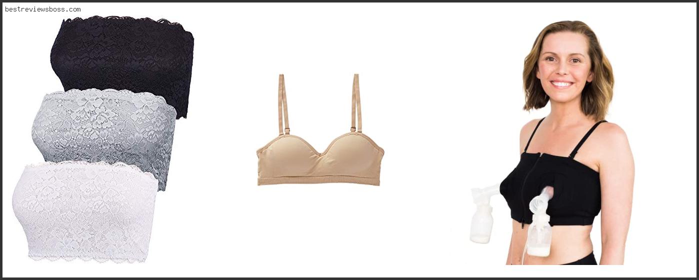 Top 7 Best Bandeau Bra For Large Breasts For 2022